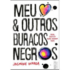 Meu coração e outros buracos negros Meu coração e outros buracos negros