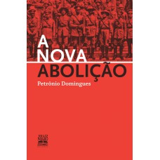 A nova abolição A nova abolição