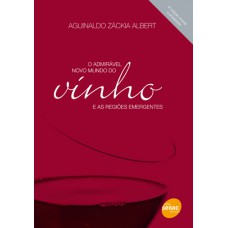 O admirável novo mundo do vinho e as regiões emergentes