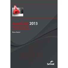 Autocad 2013 - Modelando em 3D e recursos adicionais