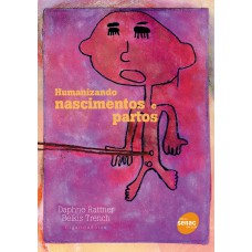 Humanizando nascimentos e partos