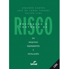 Prevenção e controle de risco em máquinas, equipamentos e instalações