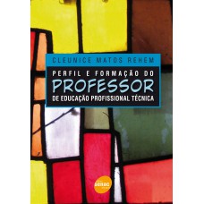 Perfil e formação do professor de educacao profissional técnica