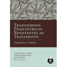 Transtornos Psiquiátricos Resistentes ao Tratamento