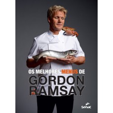 Os melhores menus de Gordon Ramsay