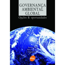 Governanca ambiental global - Opções & oportunidades Governanca ambiental global - Opções & oportunidades