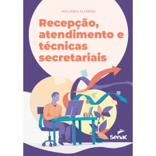 Recepção, atendimento e técnicas secretariais