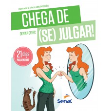 Chega de (se) julgar