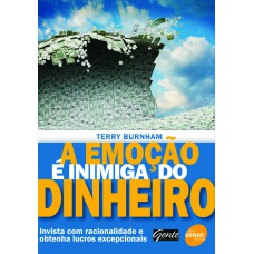 A emoção é inimiga do dinheiro