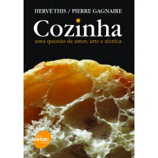 Cozinha: Uma questão de amor, arte e técnica