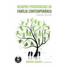 Desafios Psicossociais da Família Contemporânea Desafios Psicossociais da Família Contemporânea