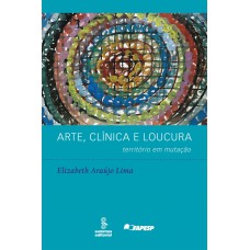 Arte, clínica e loucura