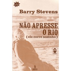 Não apresse o rio Não apresse o rio