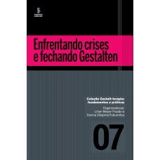 Enfrentando crises e fechando Gestalten