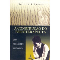 A construção do psicoterapeuta