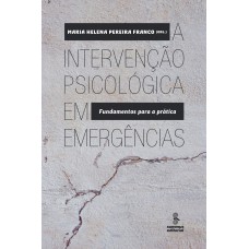 A intervenção psicológica em emergências