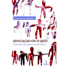 Educação ou o quê?