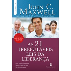 As 21 irrefutáveis leis da liderança