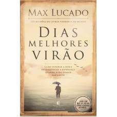 Dias melhores virão