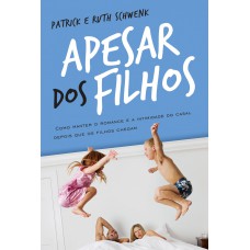 Apesar dos filhos