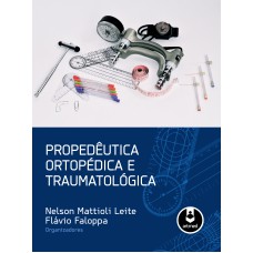 Propedêutica Ortopédica e Traumatológica Propedêutica Ortopédica e Traumatológica