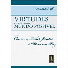 Virtudes para um outro mundo possível vol. III