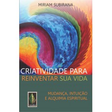 Criatividade para reinventar sua vida