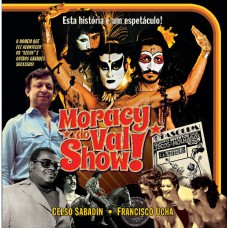 Moracy do Val show!