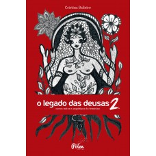 O legado das deusas (com baralho) Vol 2