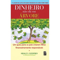 Dinheiro não dá em árvore