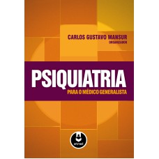 Psiquiatria para o Médico Generalista Psiquiatria para o Médico Generalista