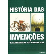 História das invenções - Da antiguidade aos nossos dias