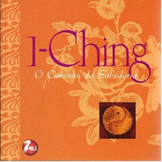 I-Ching - O caminho da sabedoria