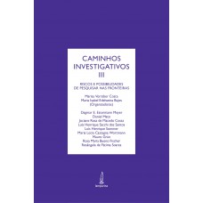 Caminhos investigativos III