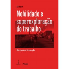 Mobilidade e superexploração do trabalho