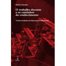 O trabalho docente e os caminhos do conhecimento