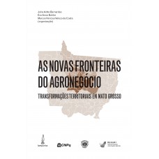 As novas fronteiras do agronegócio