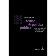 O feitiço da política pública