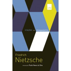 Friedrich Nietzsche - citações e pensamentos