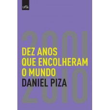 Dez anos que encolheram o mundo