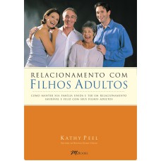 Relacionamento com filhos adultos Relacionamento com filhos adultos