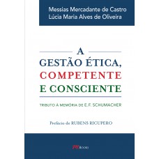 A gestão ética, competente e consciente - tributo à memória de E. F. Schumacher