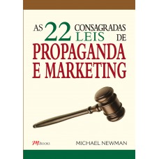 As 22 consagradas leis de propaganda e marketing