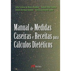 Manual de medidas caseiras e receitas para cálculos dietéticos