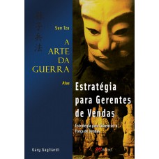 A arte da guerra - estratégia para gerentes de vendas - Sun Tzu