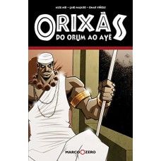 Orixás : Do Orum ao Ayê