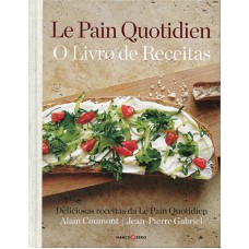 Le Pain Quotidien : O livro de receitas