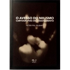 O avesso do niilismo