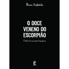 O doce veneno do escorpião