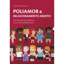 Poliamor & relacionamento aberto